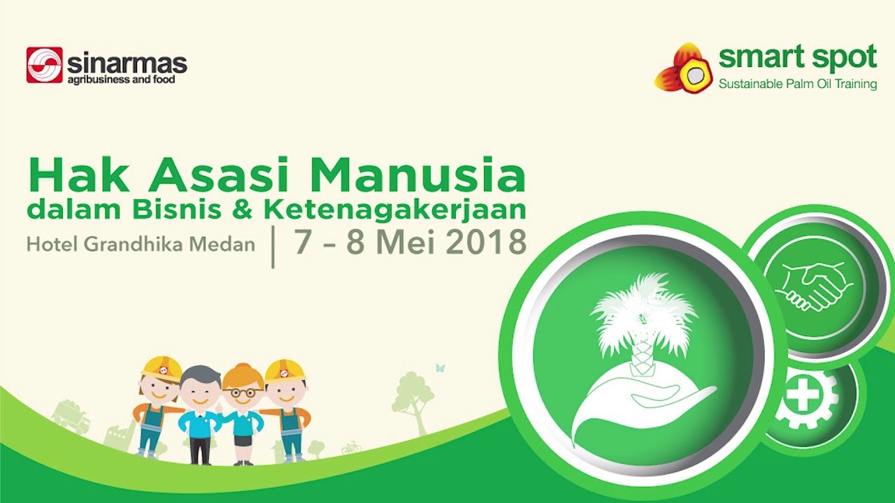 SMART Sustainable Palm Oil Training (SPOT) Medan: Hak Asasi Manusia dalam Bisnis dan Ketenagakerjaan